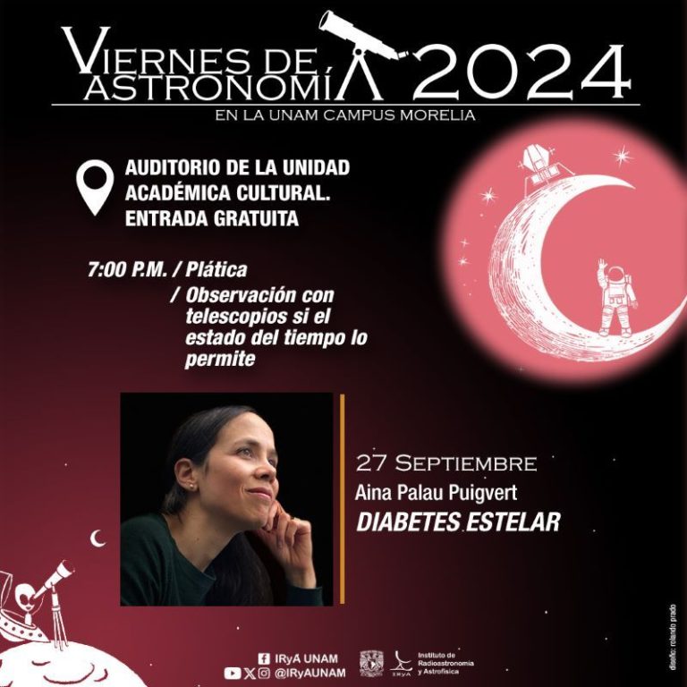 Diabetes Estelar, tema de los Viernes de Astronomía del IRyA de la UNAM Campus Morelia