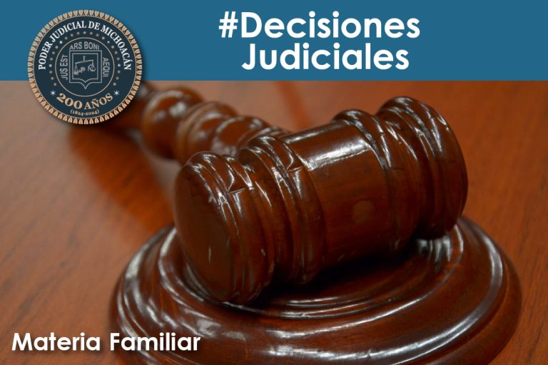Justicia Familiar en Michoacán: Sentencias que protegen el interés superior de la infancia y el derecho a la identidad