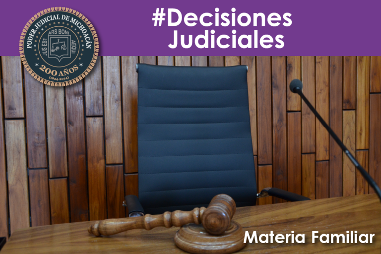 Garantiza Poder Judicial de Michoacán justicia y bienestar familiar en casos que priorizan derechos humanos y equidad