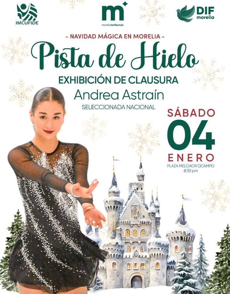 Cerrará Gobierno de Morelia la Pista de Hielo 2024 con exhibición de Andrea Astráin