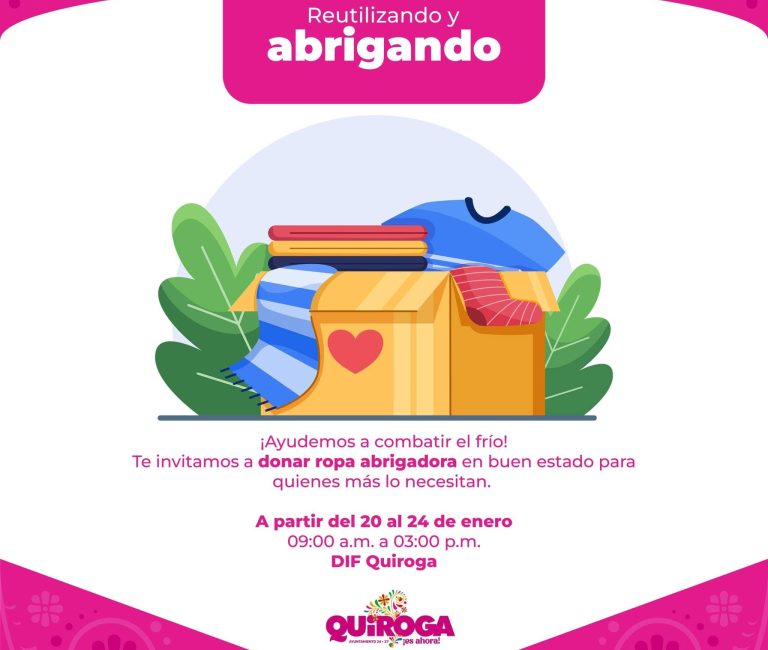 Lanza Gobierno de Quiroga campaña “Reutilizando y Abrigando” para apoyar a quienes más lo necesitan