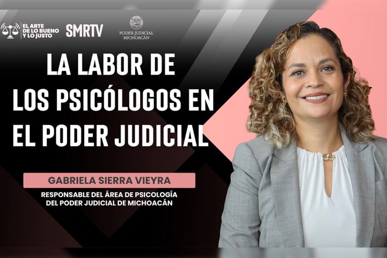«El Arte de lo Bueno y lo Justo», el capítulo 8 explora la labor del área de Psicología en el Poder Judicial de Michoacán