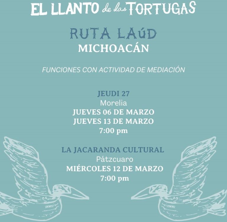 Morelia y Pátzcuaro albergarán actividades de la gira cultural de El llanto de las tortugas