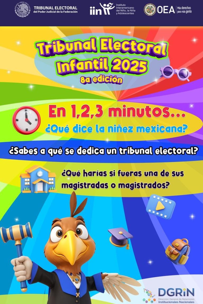 Convocan  TEPJF e IIN-OEA edición del Tribunal Electoral Infantil 2025: “En 1, 2, 3 minutos… ¿Qué dice la niñez mexicana?”