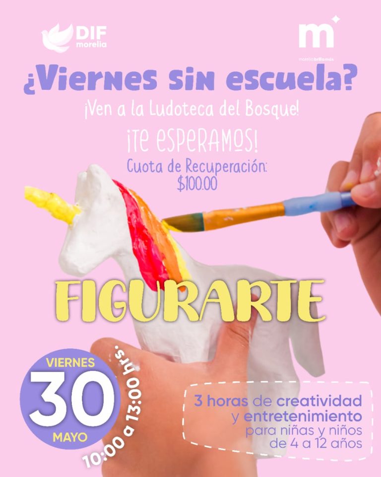 DIF Morelia invita al taller ‘Figurarte’ este viernes de Consejo Técnico Escolar
