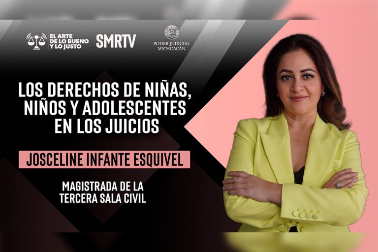 Magistrada habla sobre los derechos de Niñas, Niños y Adolescentes en los juicios en El Arte de lo Bueno y lo Justo