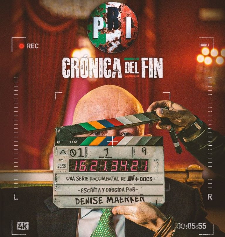 “PRI: Crónica del Fin”, serie documental escrita y dirigida por Denise Maerker