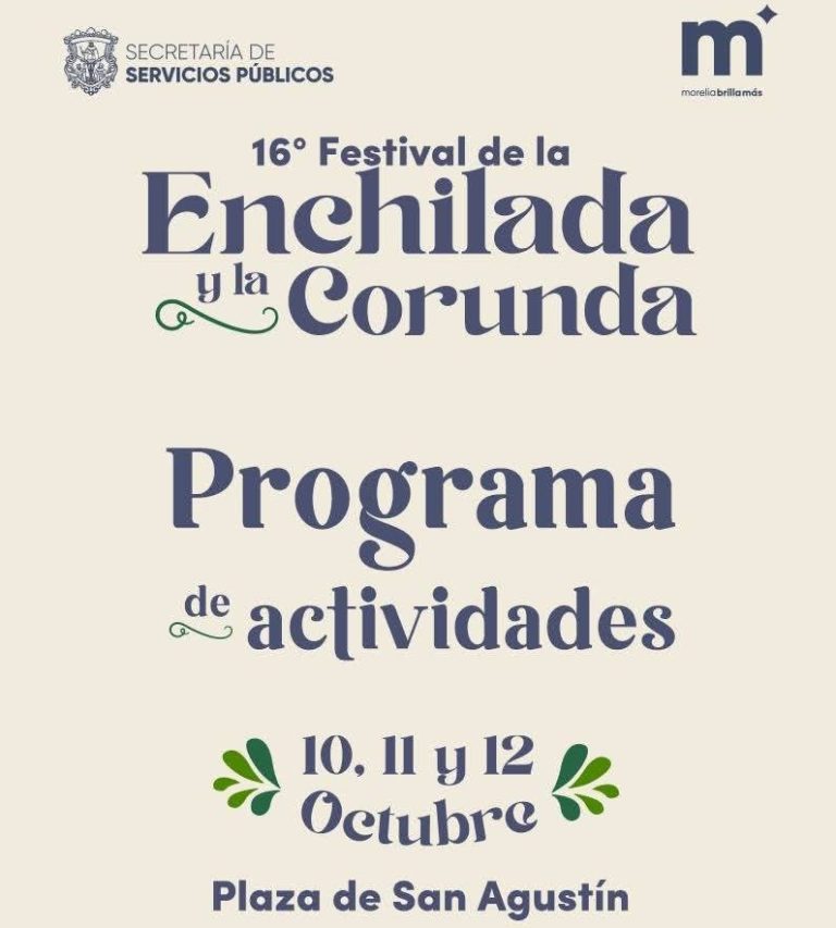 Este sábado, Morelia celebra la gastronomía y tradición con el Festival de la Enchilada y la Corunda