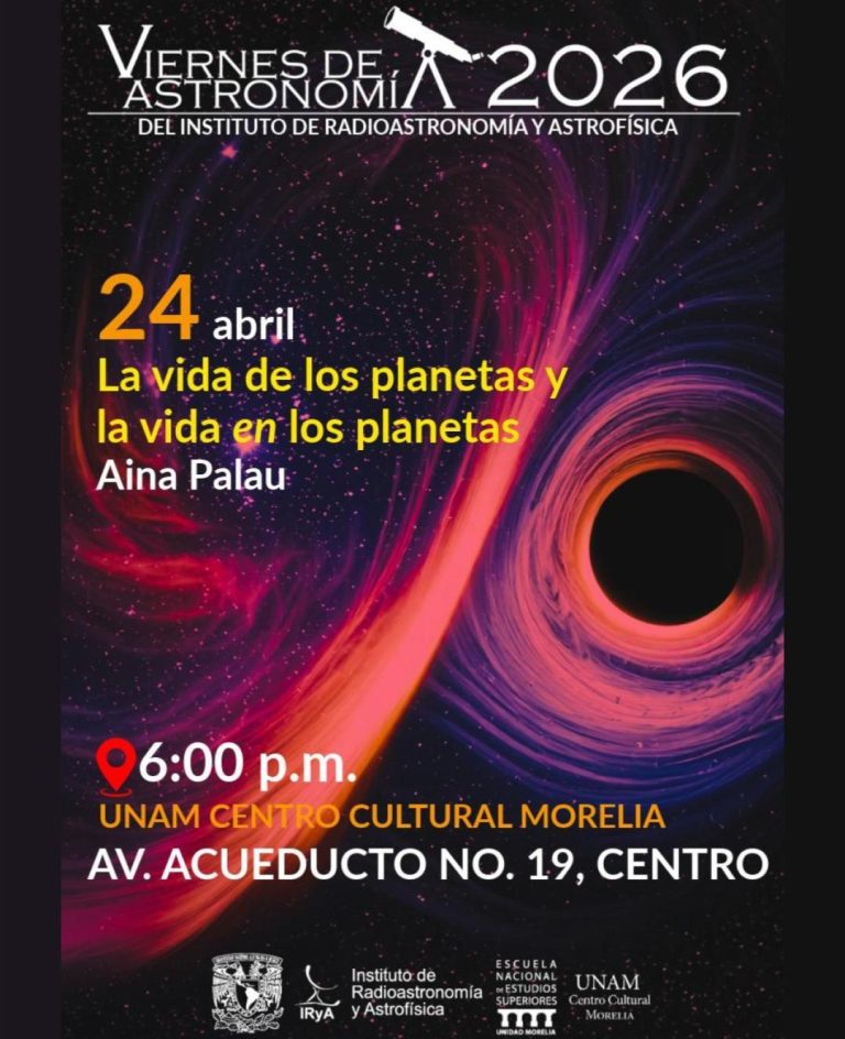Los planetas tienen vida: UNAM Morelia
