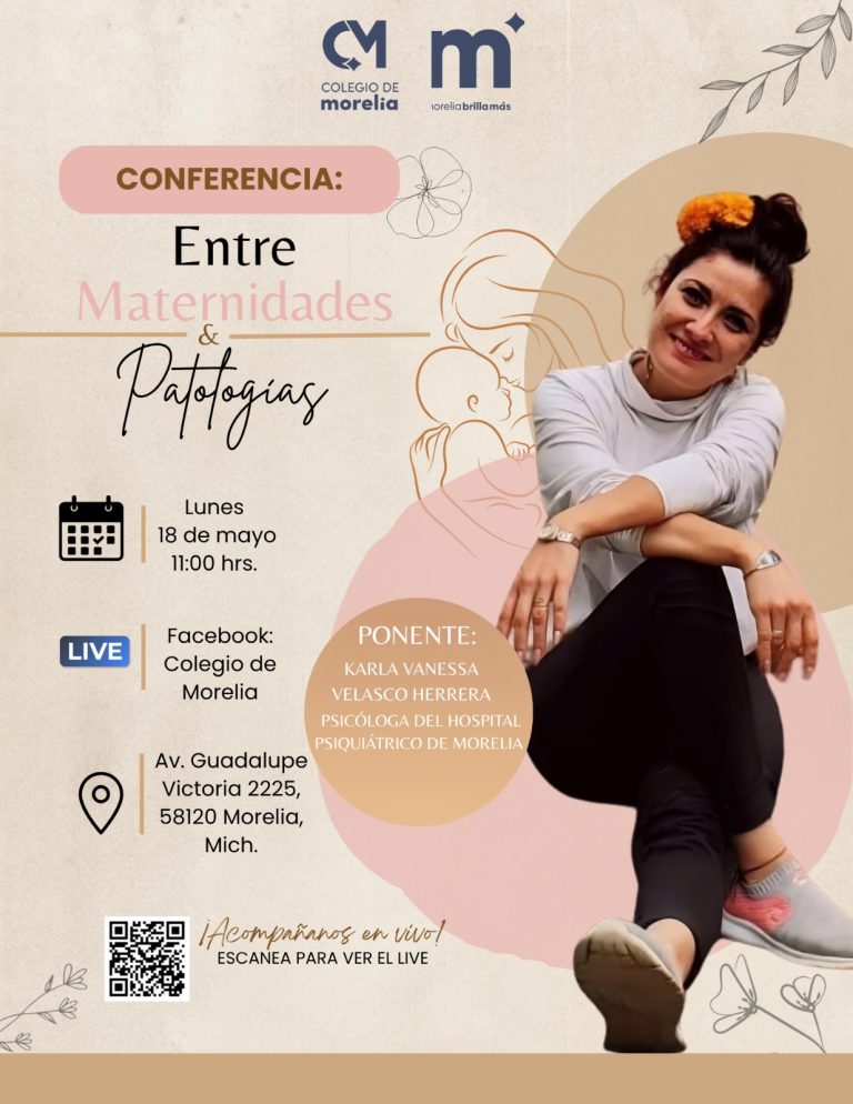 El Colegio de Morelia invita a la conferencia “Entre Maternidades y Patologías”