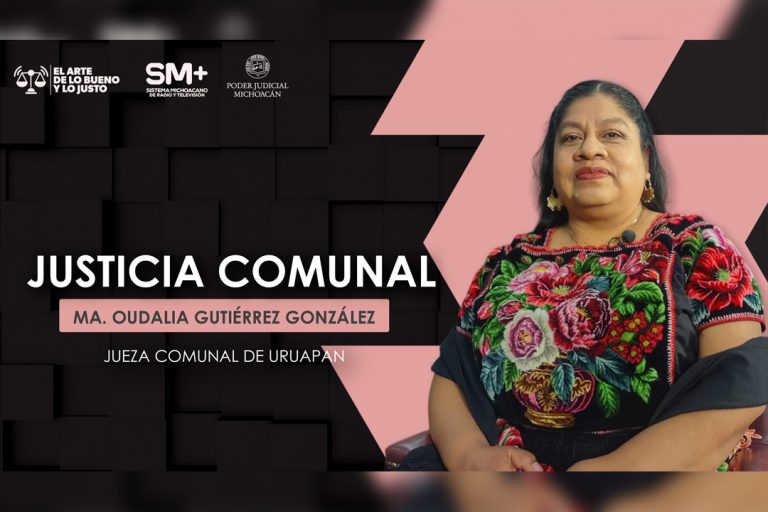 La justicia comunal, una alternativa cercana y ágil para las comunidades indígenas: Oudalia Gutiérrez  