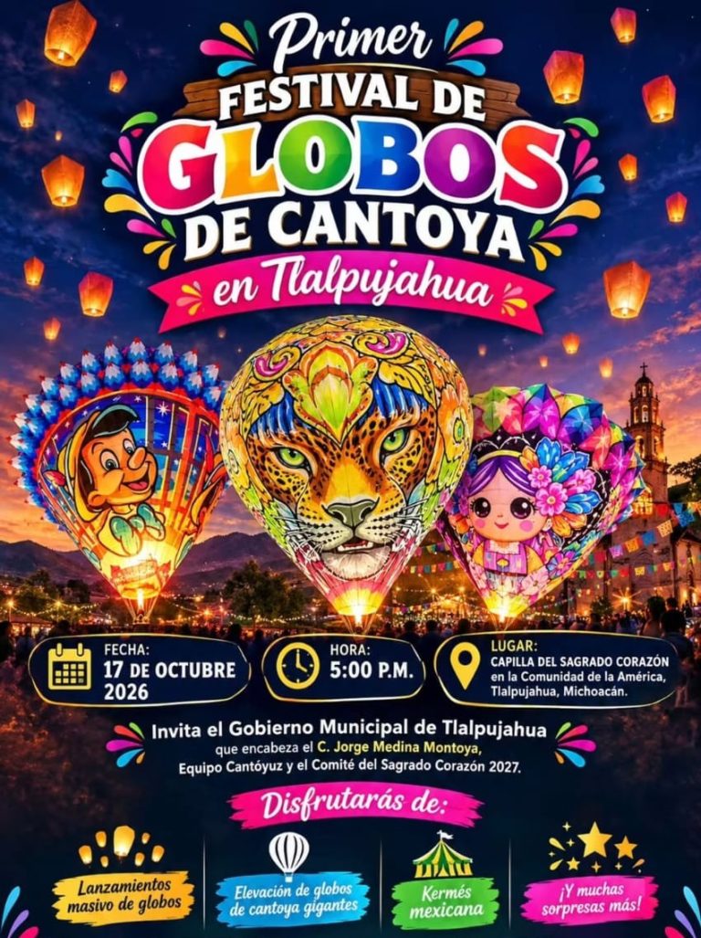 Globos de Cantoya llenarán de color el cielo de Tlalpujahua este 17 de octubre