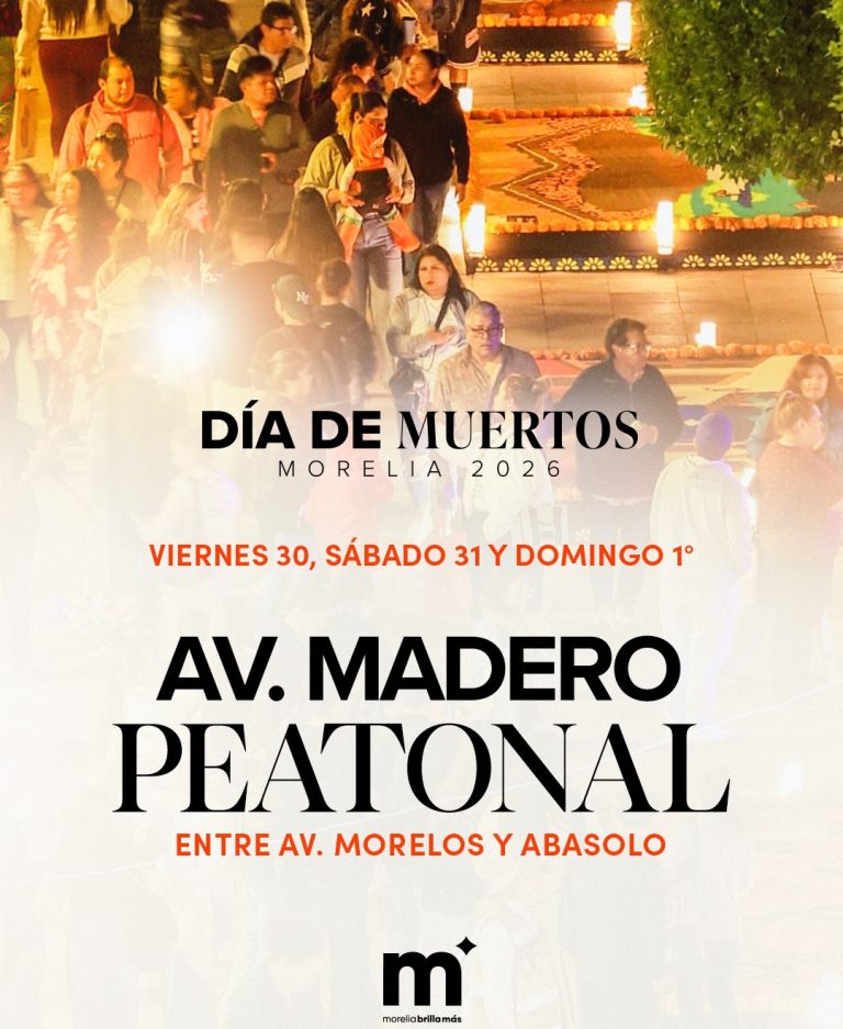 Centro Histórico de Morelia será peatonal por celebración de Día de Muertos